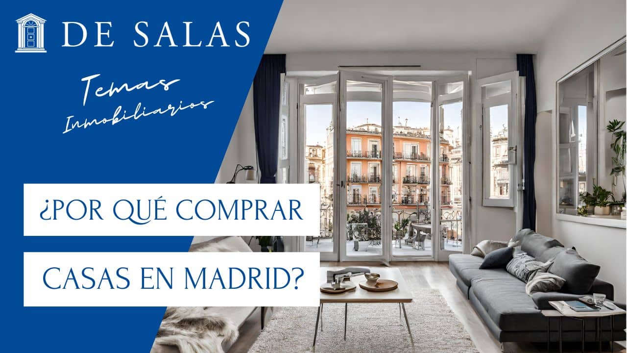 8 Motivos para comprar casas en Madrid