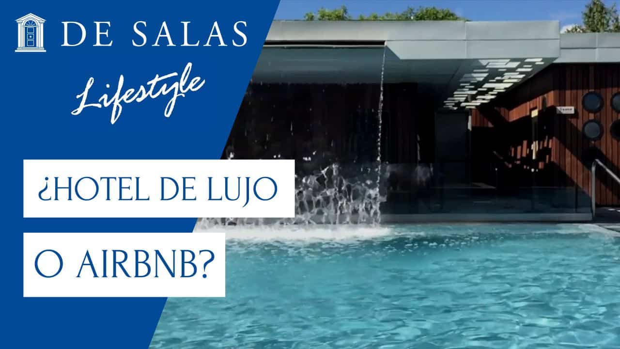 ¿Hotel de lujo o Airbnb?