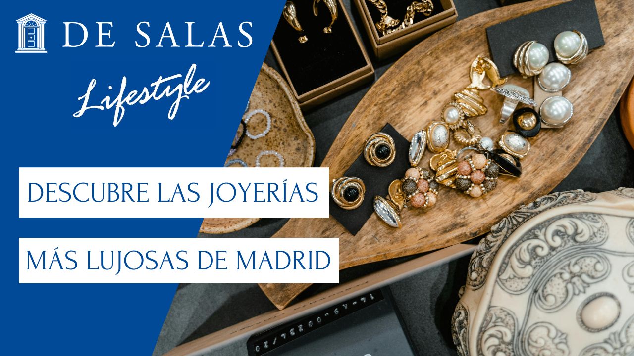 Descubre las joyerías más lujosas de Madrid que todos quieren visitar